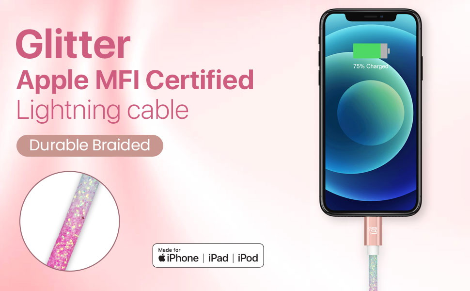 USB to Lightning Cable - Glitter Apple MFi Certified Nylon Braided Fast Charging Cable - High Data Sync